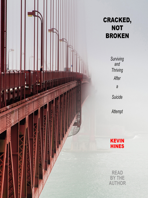 Title details for Cracked, Not Broken by Kevin Hines - Available